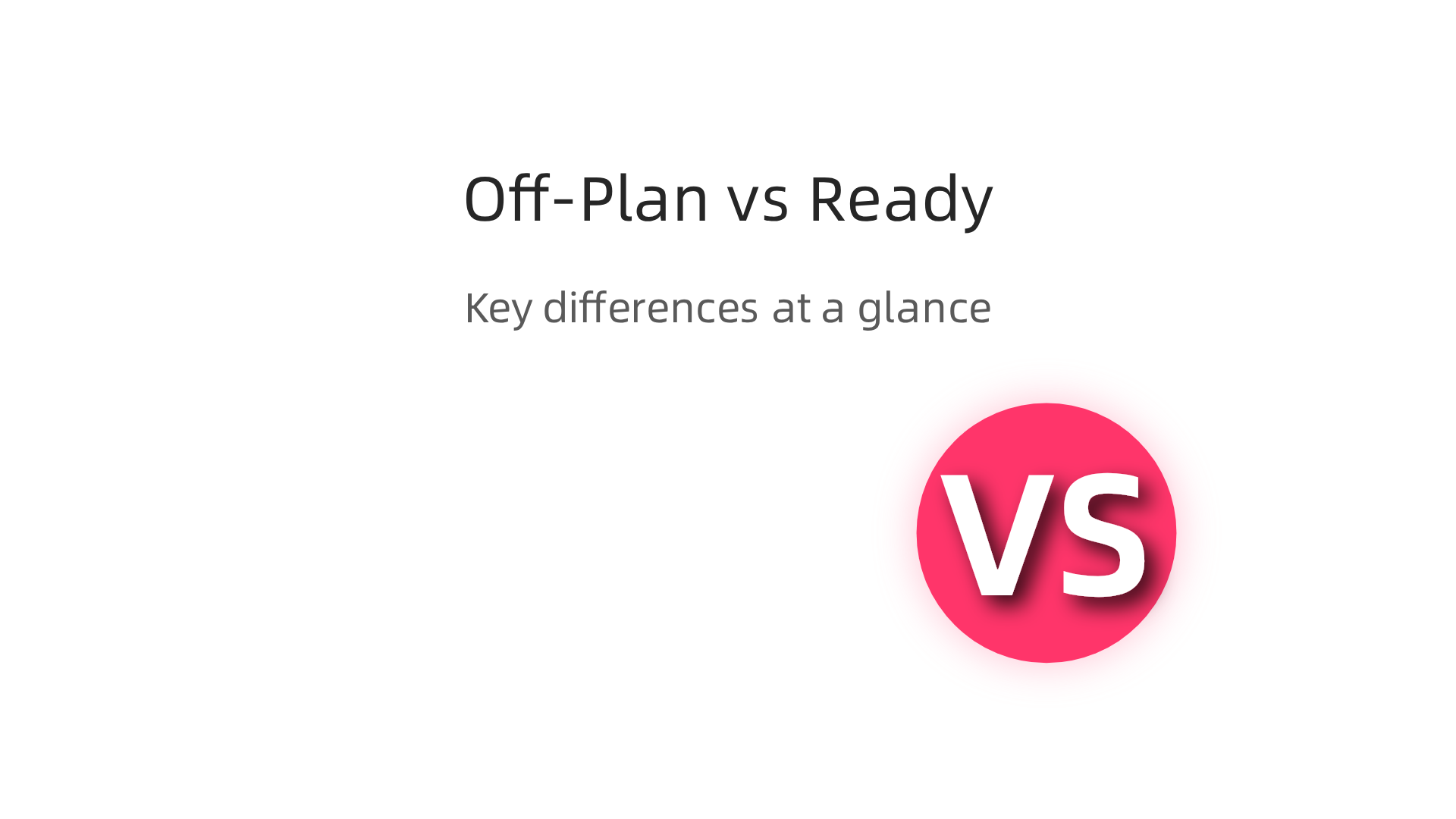 A comparative analysis of off-plan and ready properties in Dubai, highlighting key features, risks, and benefits for investors.