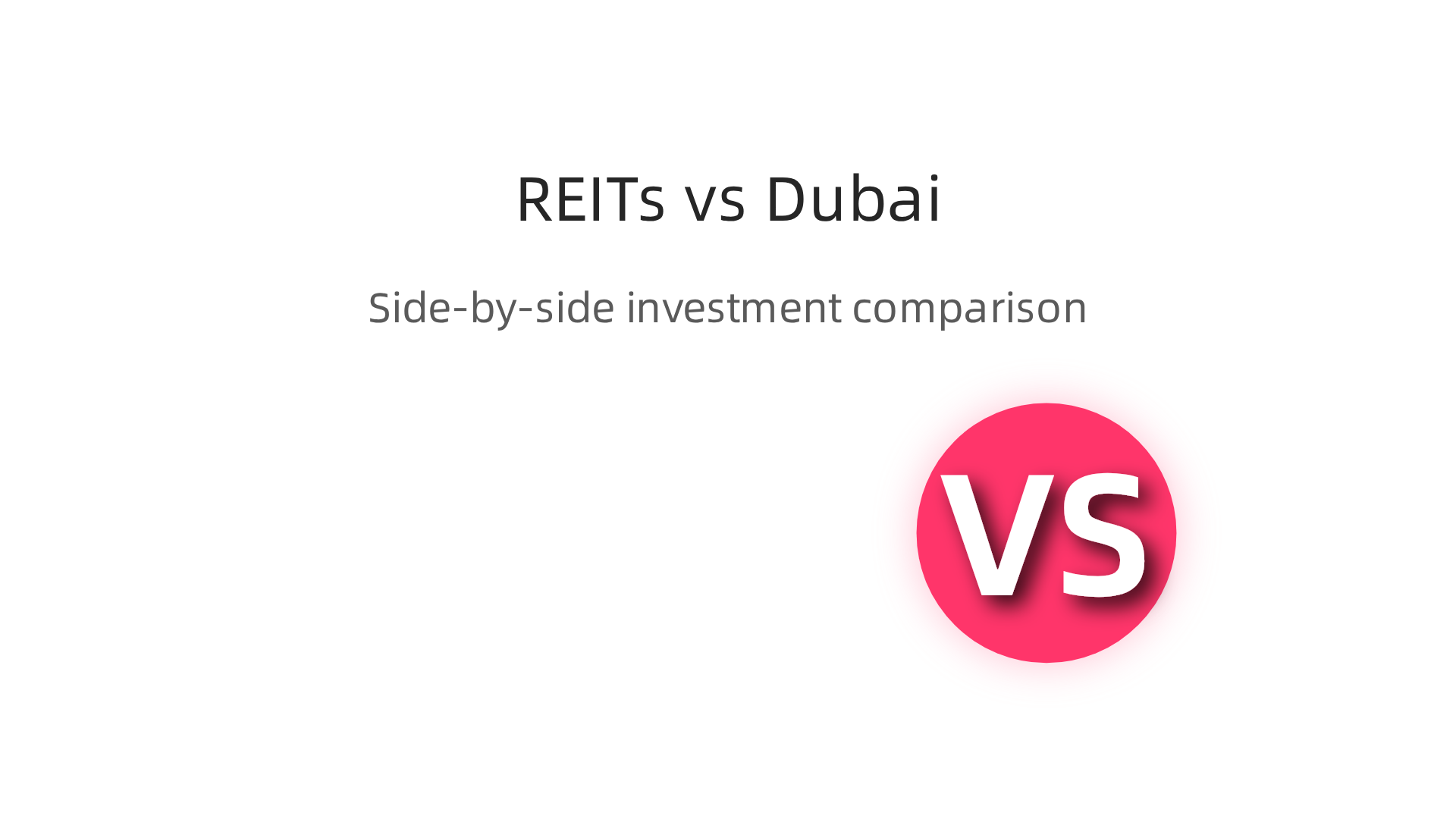 A side-by-side comparison of key differences between investing in Malaysian REITs and direct Dubai property.